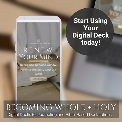 Whole + Holy Digital Decks